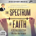 The Spectrum of Faith & The Importance of Vows | Why Mary Was Accepted